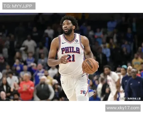 76人本赛季恩比德乔治马克西同场出战却遭遇四连败令人失望